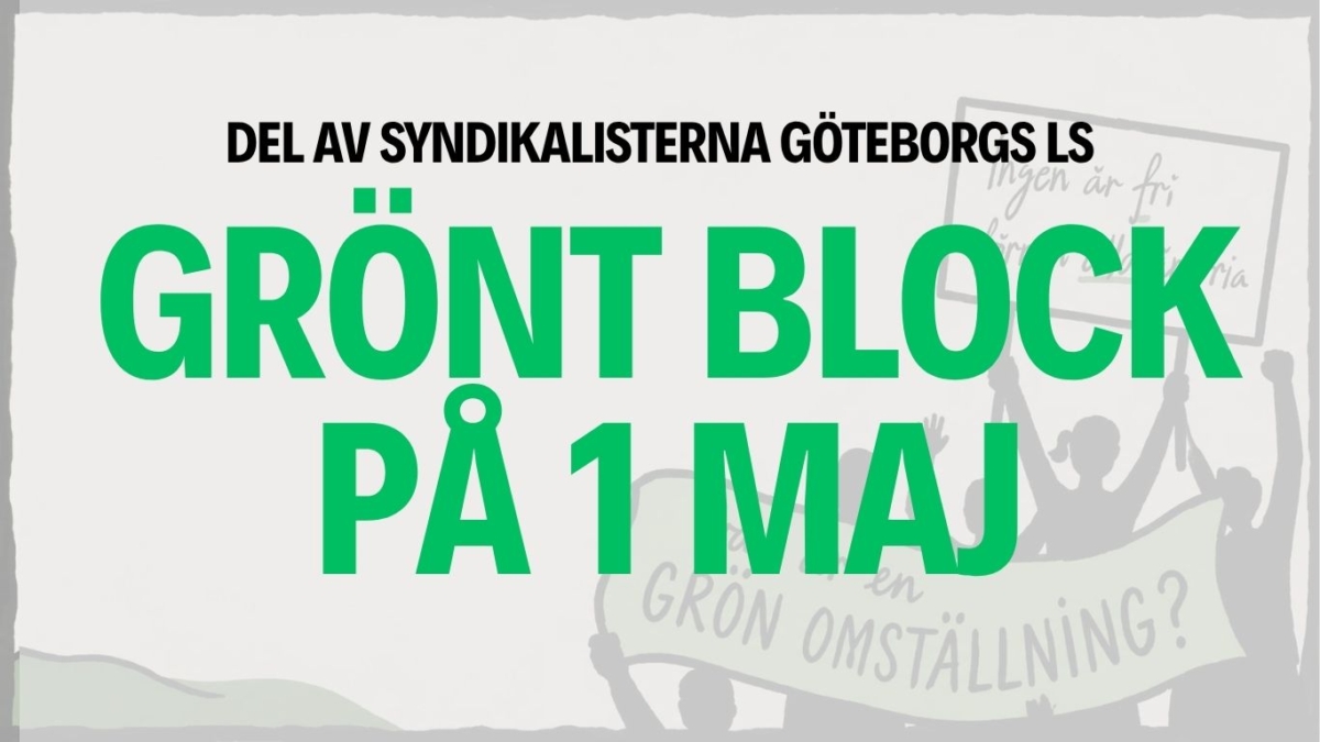 Grönt block på 1 maj – del av Syndikalisterna Göteborgs LS